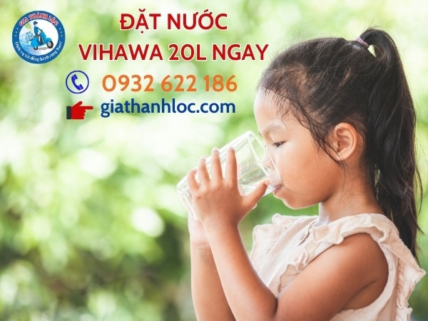 Mọi người đều có thể uống Vihawa 20l