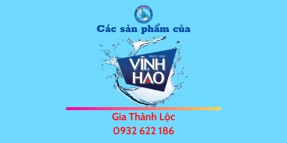 Các sản phẩm Vĩnh Hảo - Gia Thành Lộc 0932 622 186