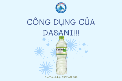 công dụng của nước uống Dasani - Gia Thành Lộc 0932 622 186