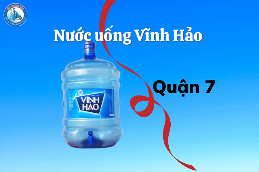 Nước uống vĩnh Hảo quận 7
