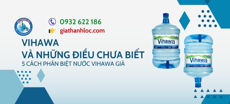 5 cách phân biệt nước Vihawa giả
